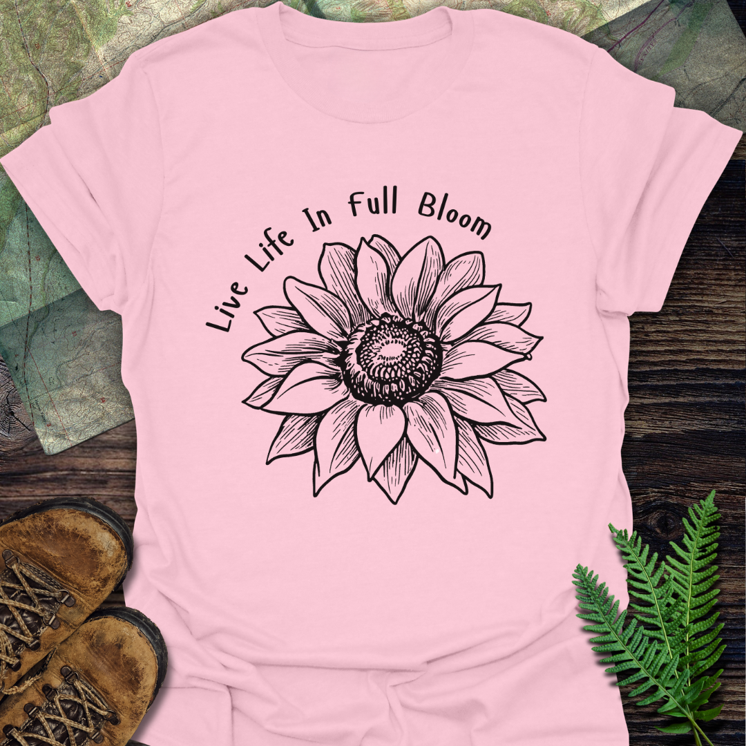 Live Life In Full Bloom Sunflower T-Shirt