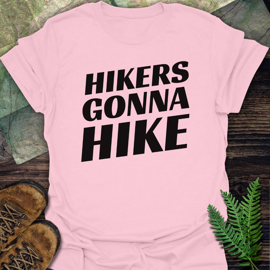 Hikers Gonna Hike T-Shirt