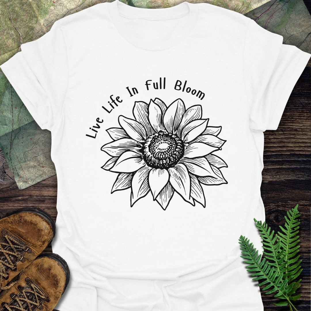 Live Life In Full Bloom Sunflower T-Shirt