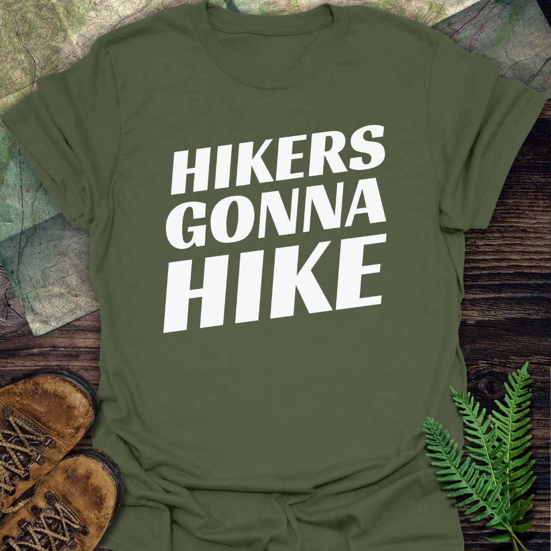 Hikers Gonna Hike T-Shirt
