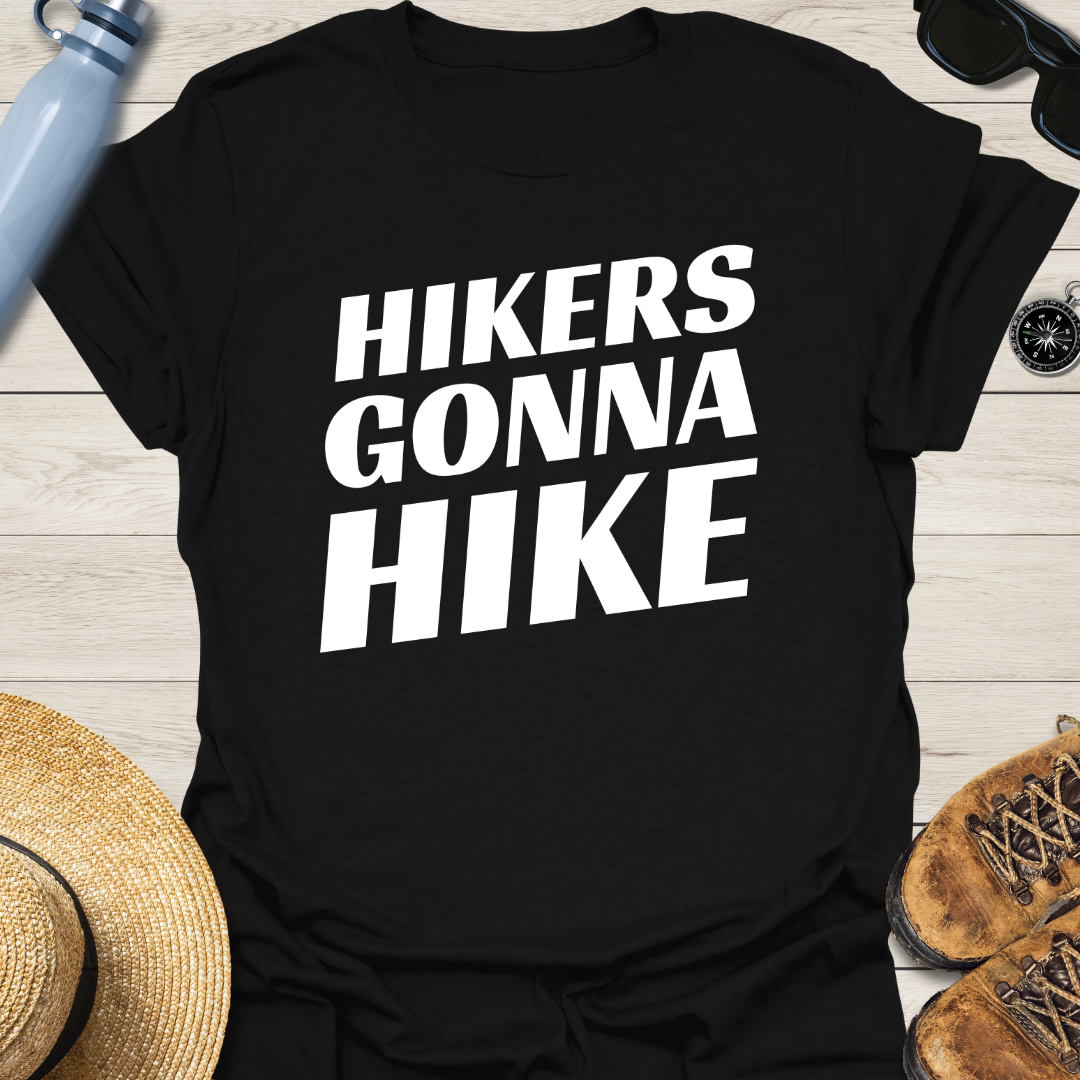 Hikers Gonna Hike T-Shirt