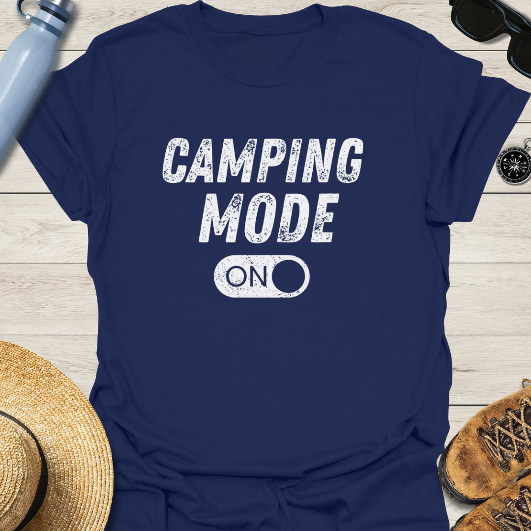 Camping Mode On T-Shirt