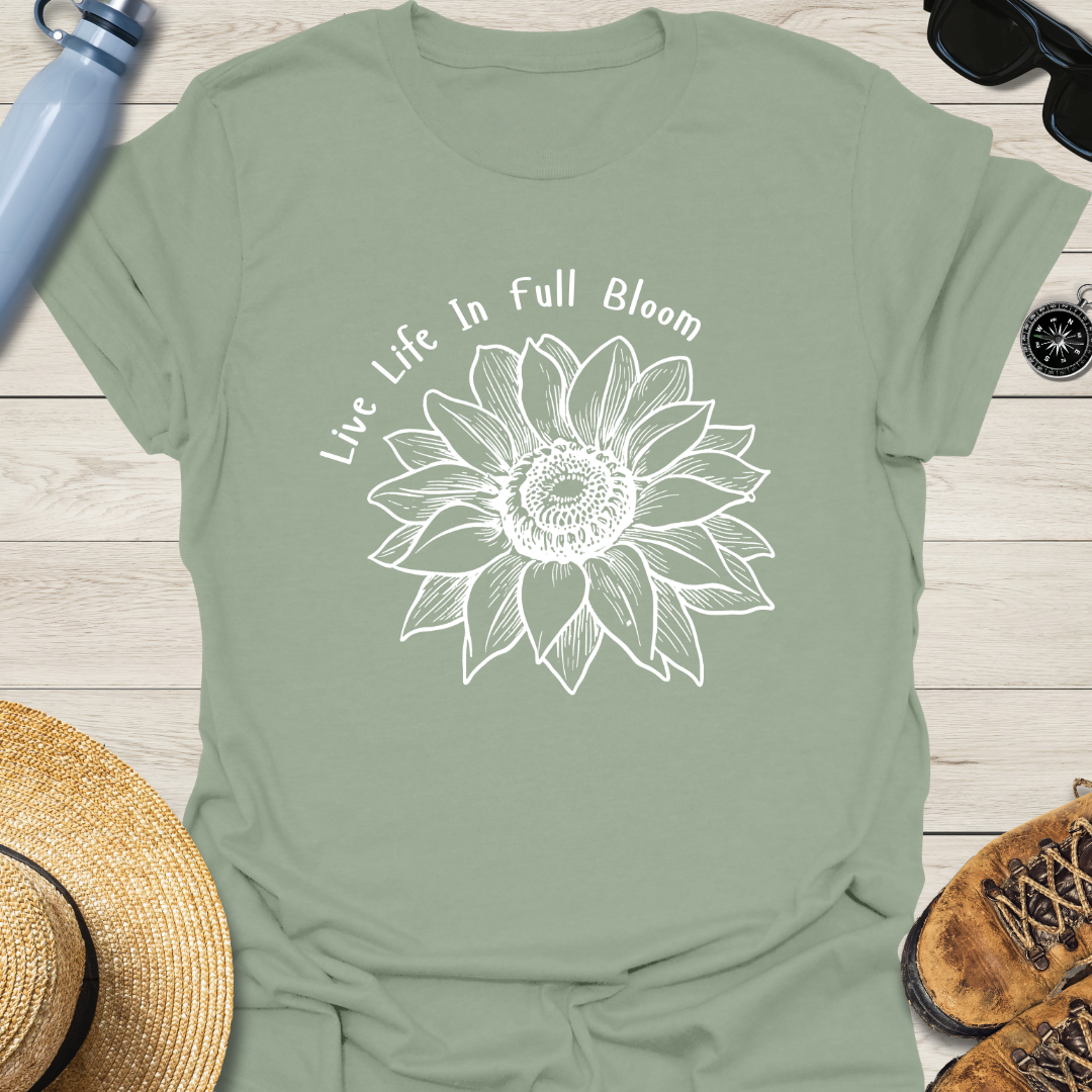 Live Life In Full Bloom Sunflower T-Shirt