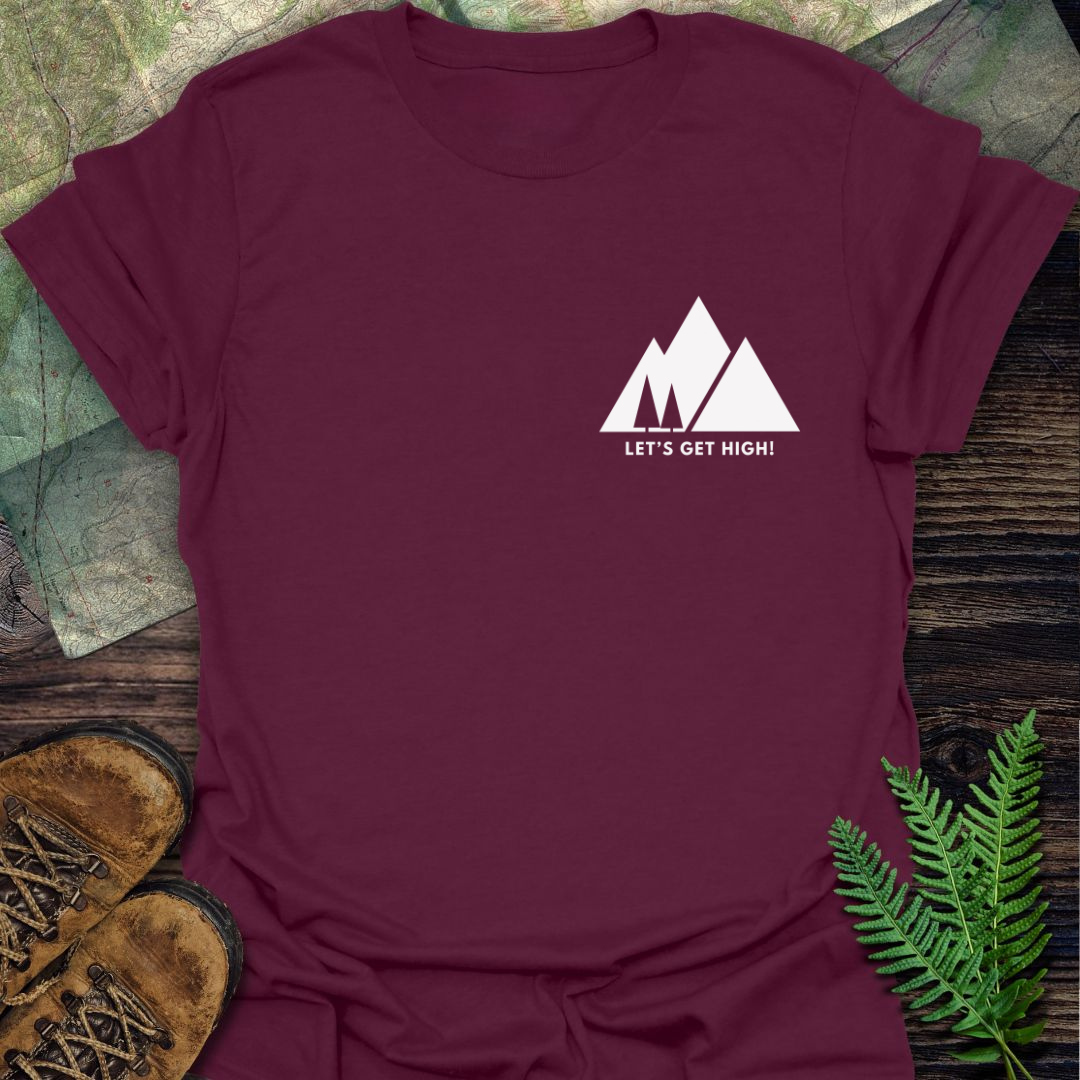 Let's Get High T-Shirt