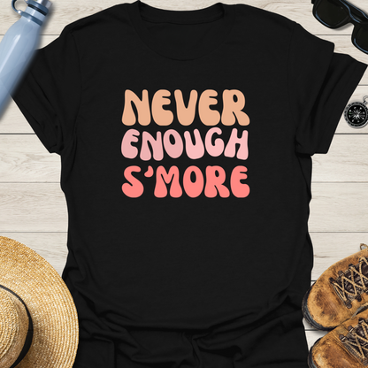 Never Enough S'more Retro T-Shirt