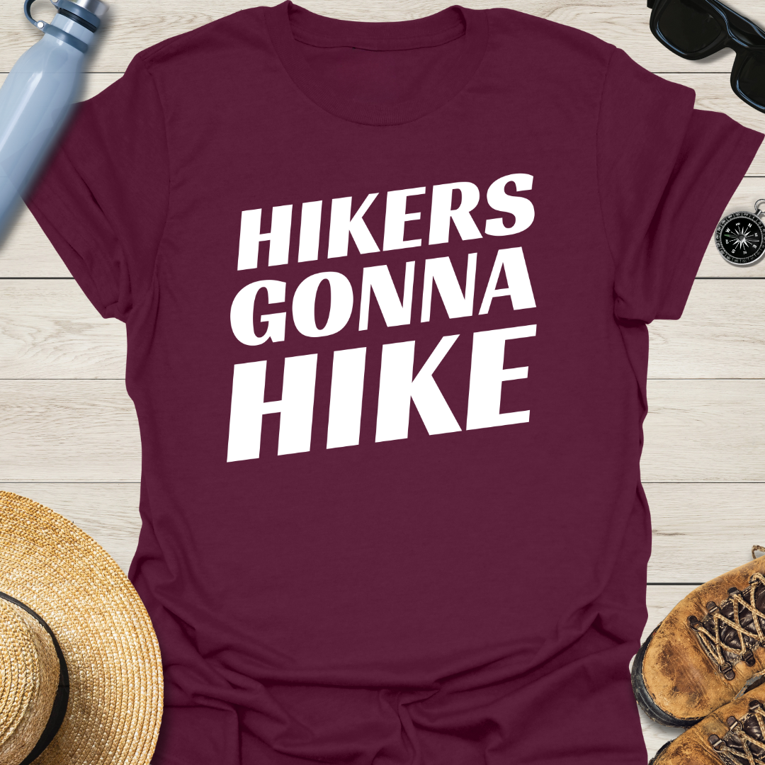 Hikers Gonna Hike T-Shirt