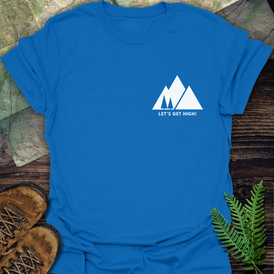 Let's Get High T-Shirt