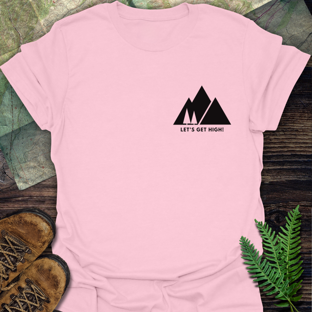 Let's Get High T-Shirt