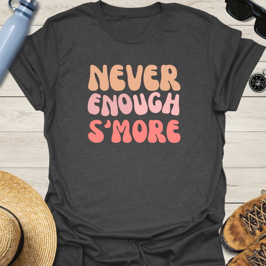 Never Enough S'more Retro T-Shirt