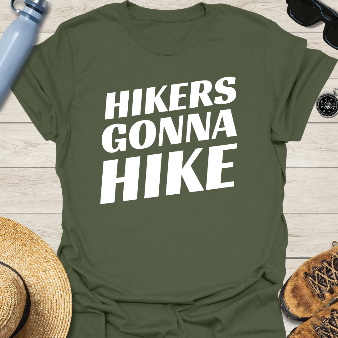 Hikers Gonna Hike T-Shirt