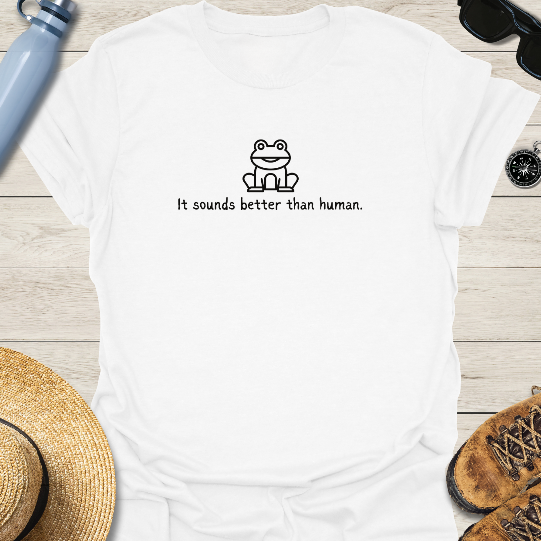 It Sounds Better Than Human Frog T-Shirt