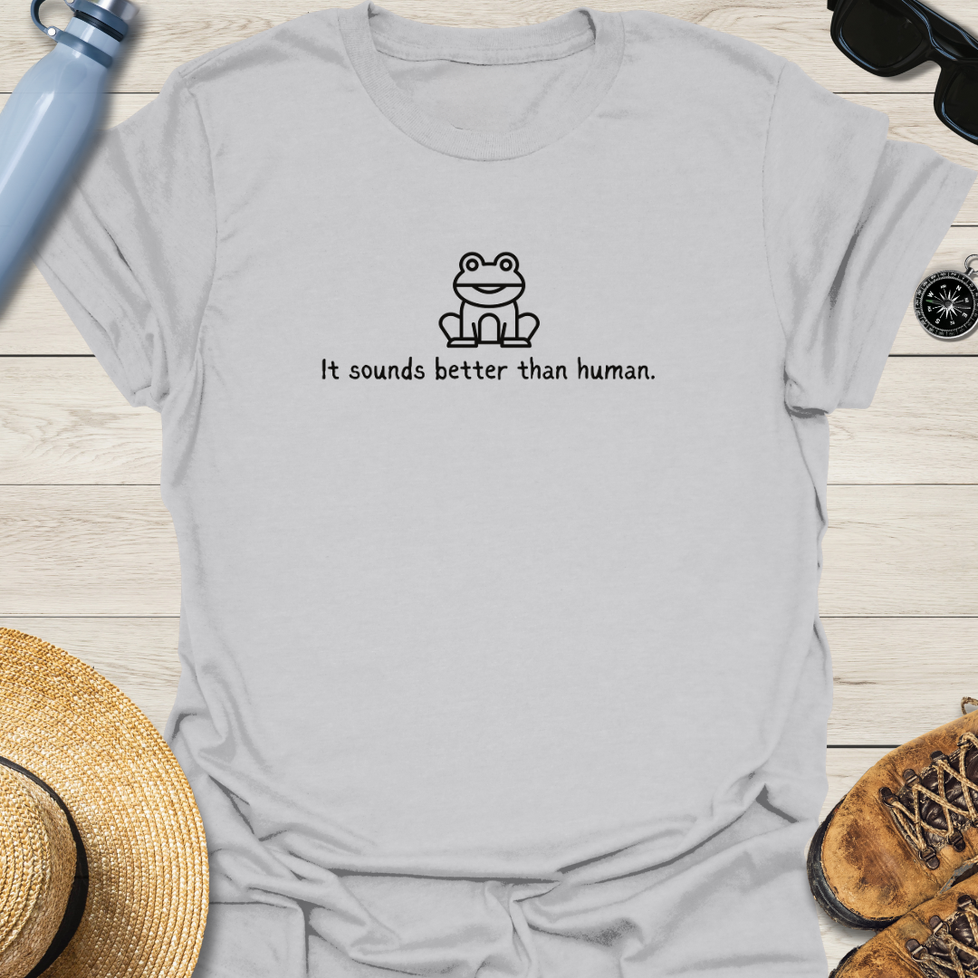 It Sounds Better Than Human Frog T-Shirt